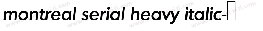 montreal serial heavy italic字体转换